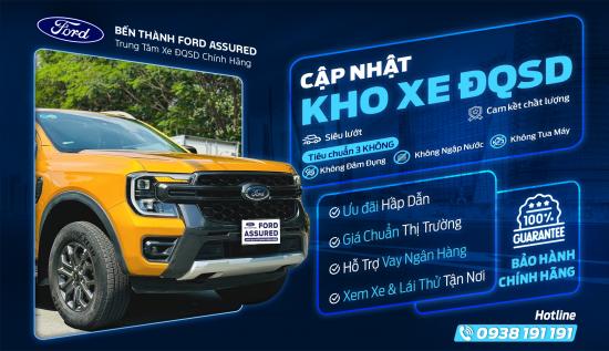 Cập nhật kho xe Ford lướt, xe đã qua sử dụng mới nhất tại Bến Thành Ford