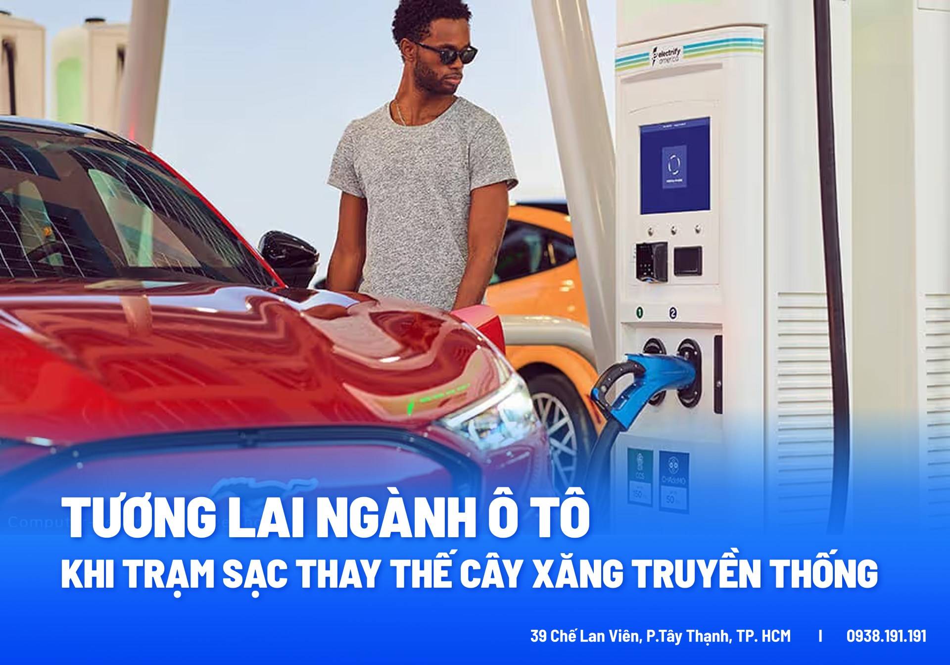 Tương Lai Ngành Ô Tô: Khi Trạm Sạc Thay Thế Cây Xăng Truyền Thống