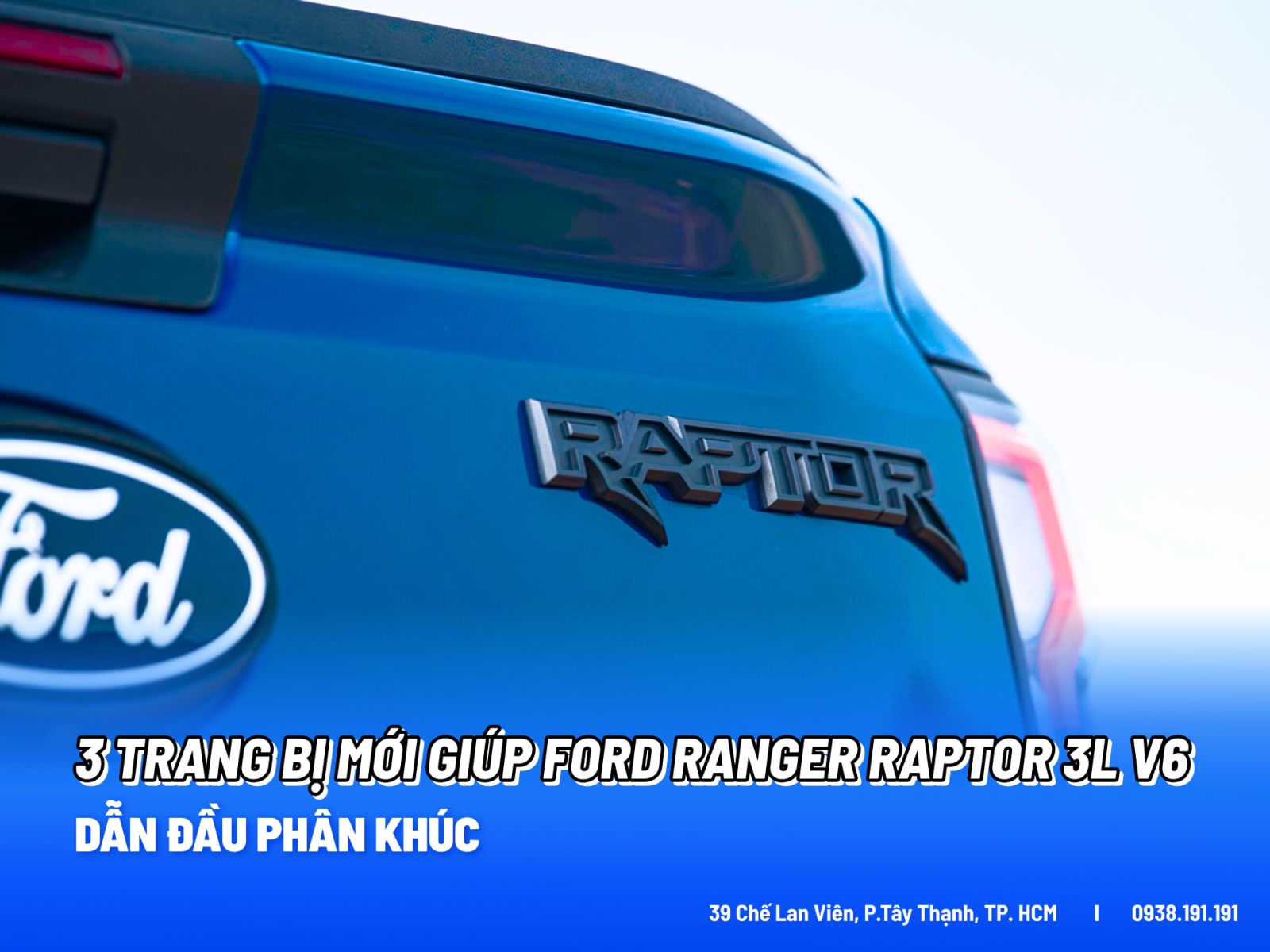 3 Trang Bị MỚI Giúp Ford Ranger Raptor 3.0L V6 Dẫn Đầu Phân Khúc