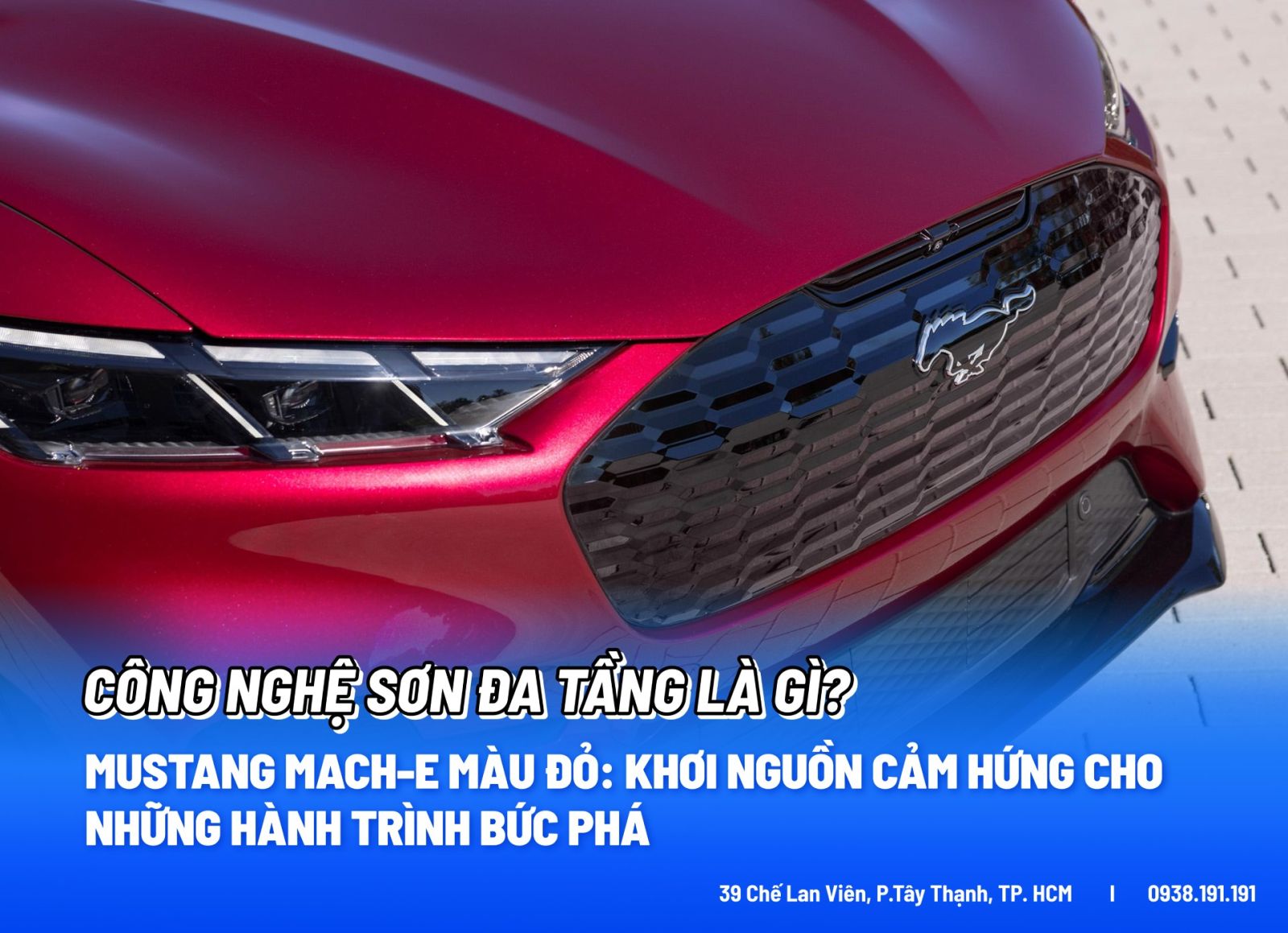 Công nghệ sơn Đa tầng là gì? Mustang Mach-E màu Đỏ: Khơi nguồn cảm hứng cho những hành trình bứt phá