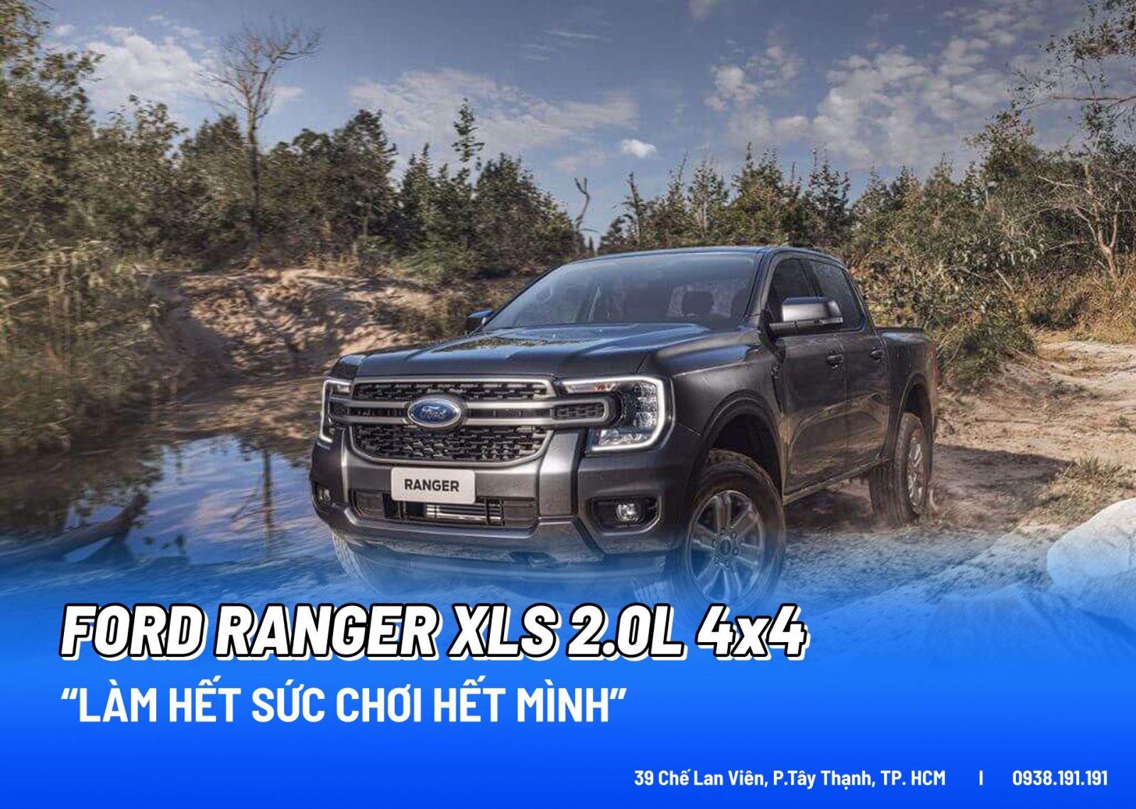 Ford Ranger XLS 2.0L 4x4 AT: Làm Hết Sức, Chơi Hết Mình