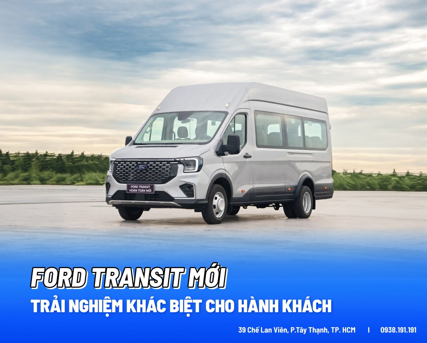 Ford Transit MỚI Trải Nghiệm Khác Biệt Cho Hành Khách