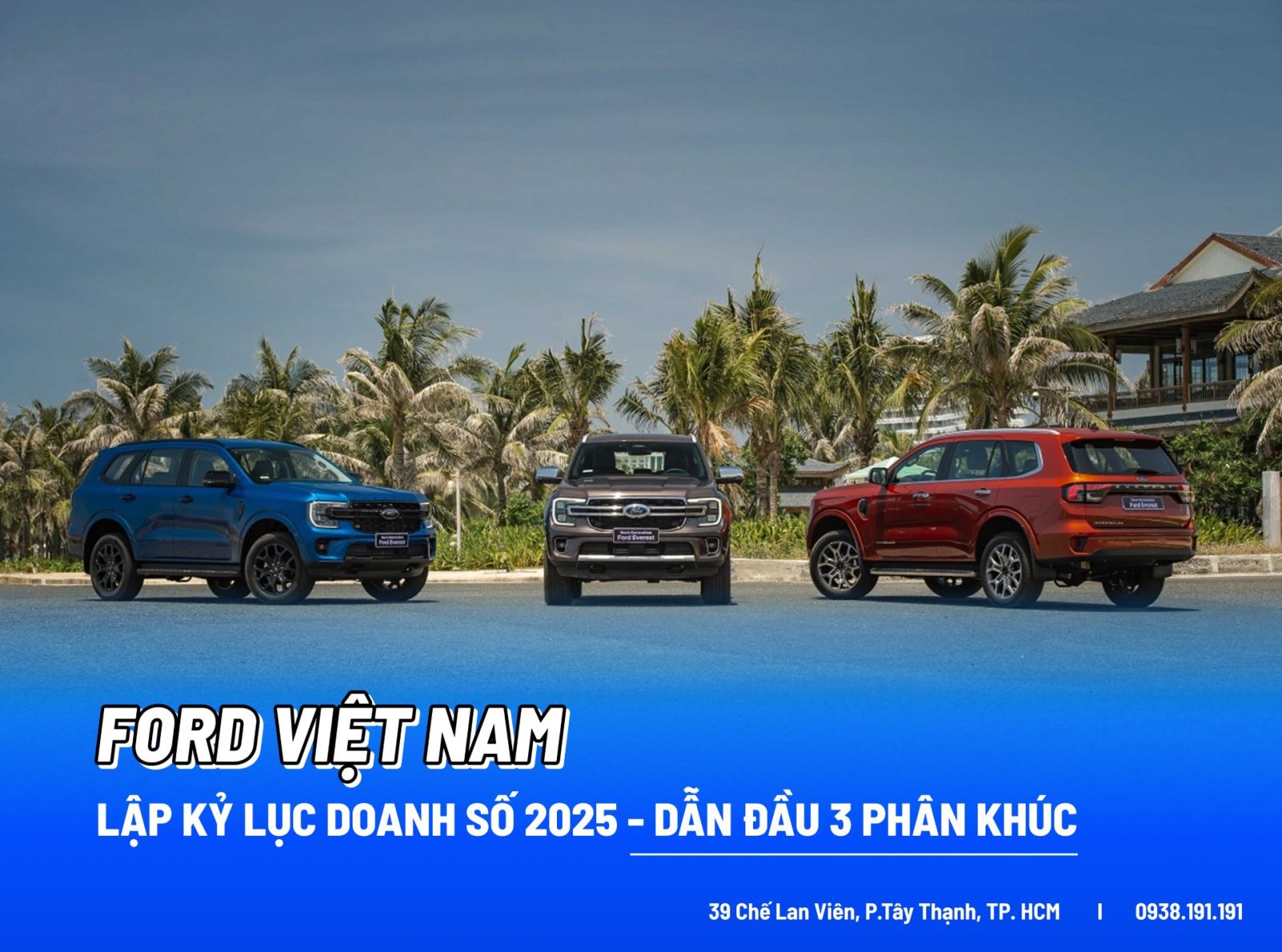 Ford Việt Nam Lập kỷ lục doanh số 2025 dẫn đầu 3 phân khúc