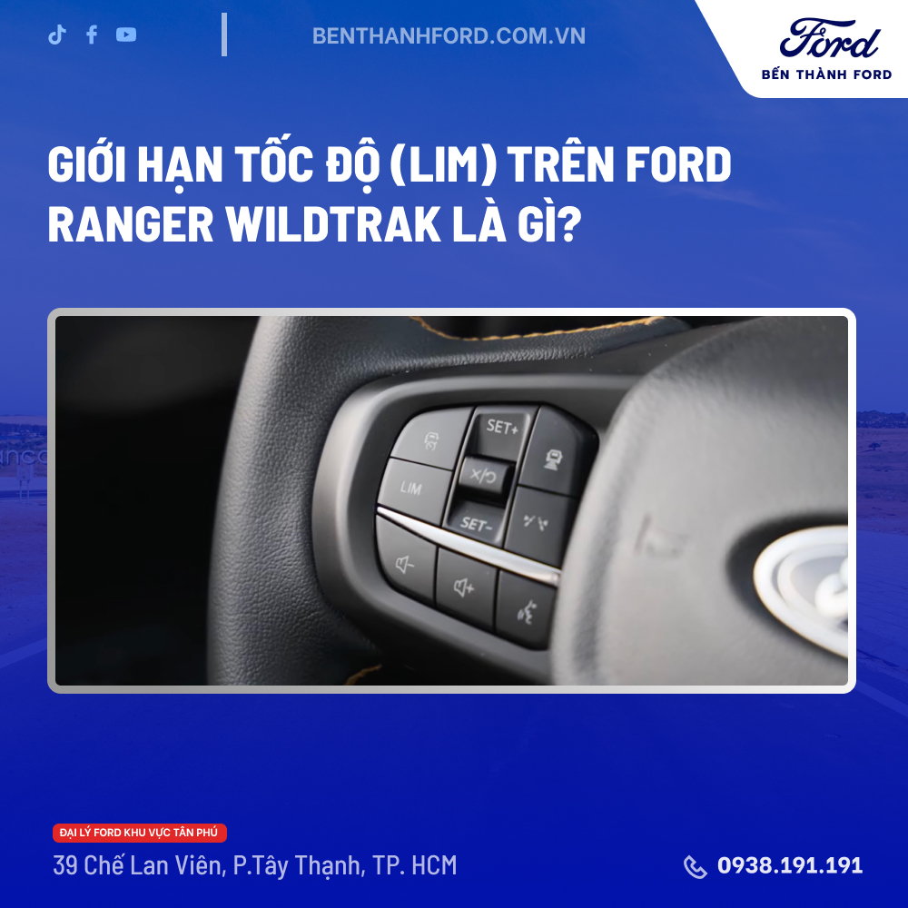 GIỚI HẠN TỐC ĐỘ (LIM) TRÊN FORD  RANGER WILDTRAK LÀ GÌ?