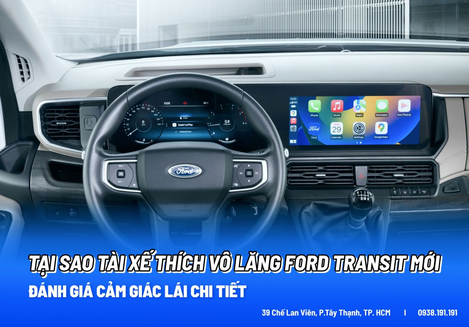 Tại Sao Tài Xế Thích Vô Lăng Trên Ford Transit Mới