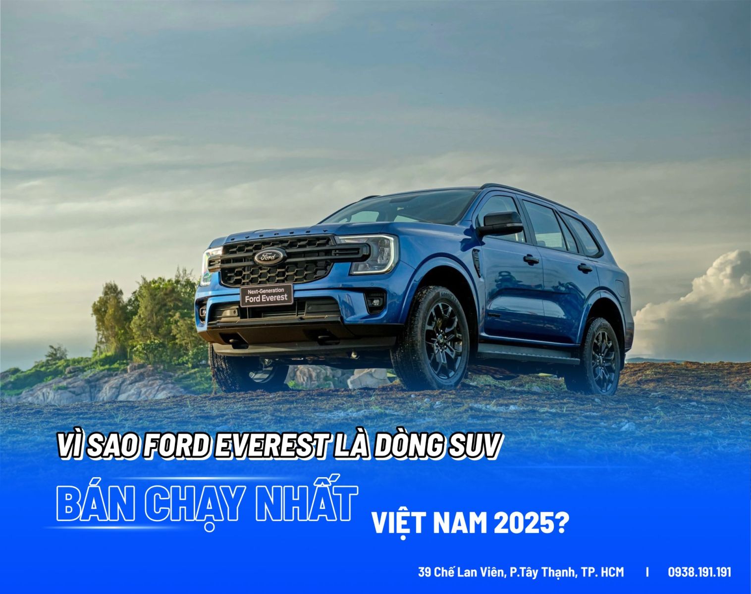 Vì Sao Ford Everest Là Dòng SUV Bán Chạy Nhất Việt Nam 2025?
