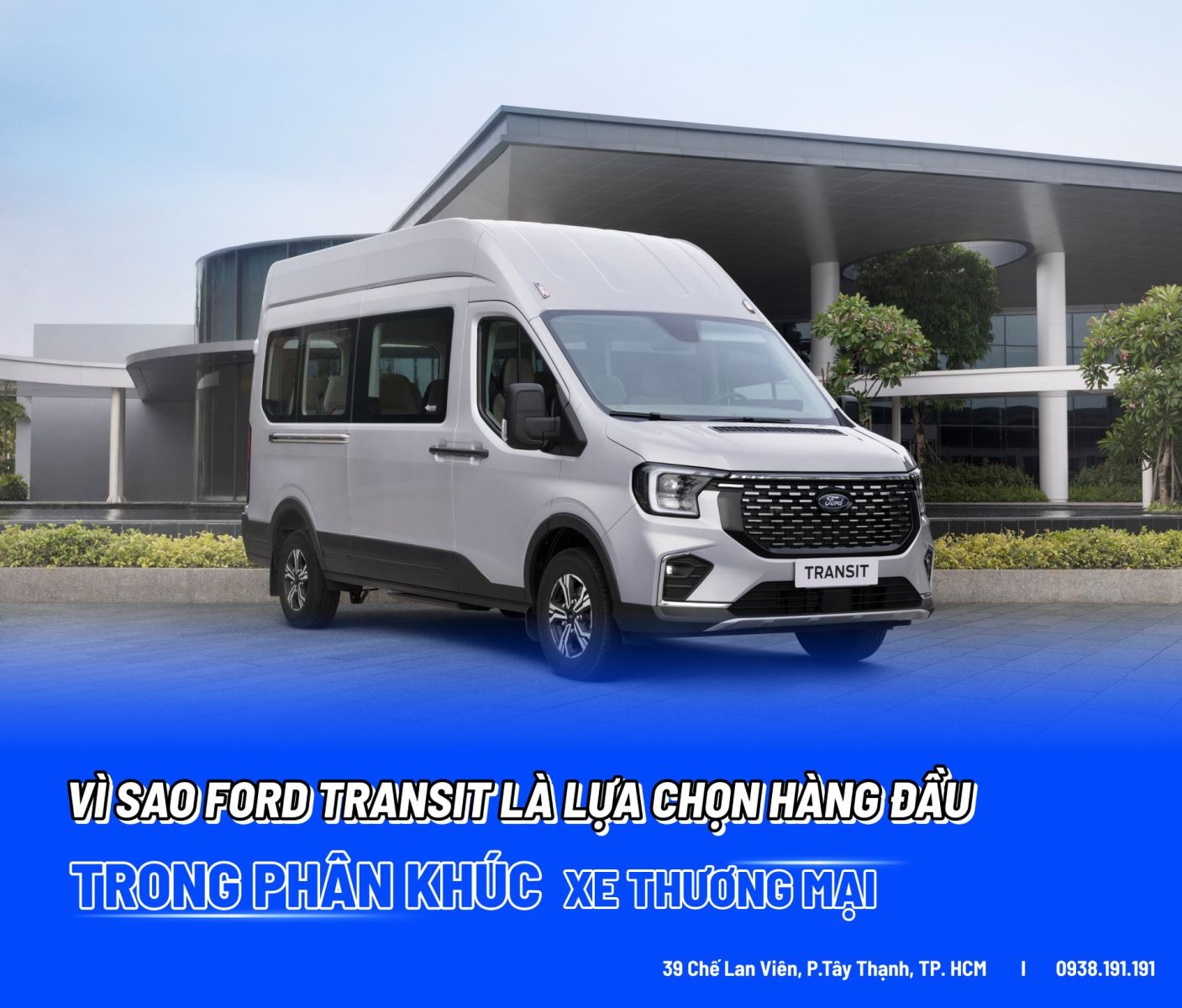 Vì Sao Ford Transit Là Lựa Chọn Hàng Đầu Trong Phân Khúc Xe Thương Mại?